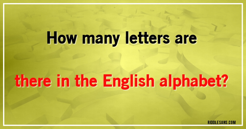 How many letters are there in the English alphabet?