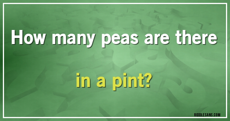 How many peas are there in a pint?