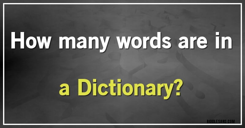 How many words are in a Dictionary?