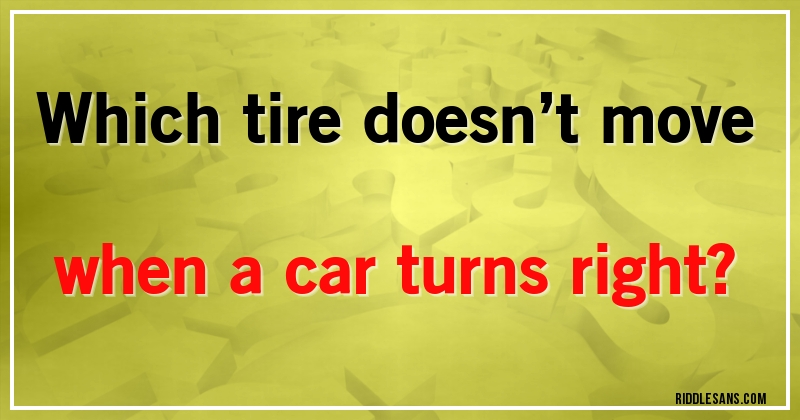 Which tire doesn’t move when a car turns right?